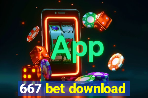 667 bet download